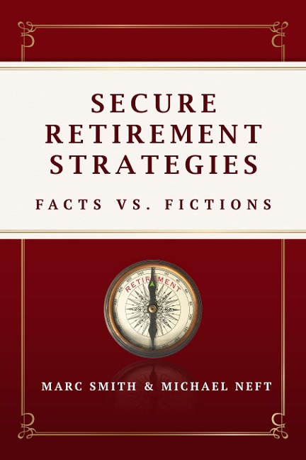 Secure Retirement Strategies: Facts vs. Fiction