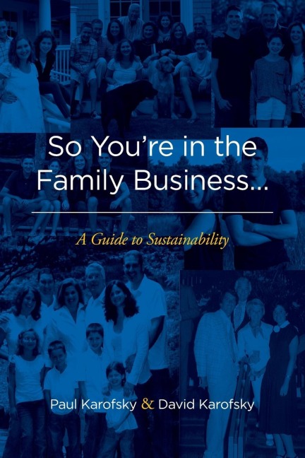 So Youre in the Family Business...: A Guide to Sustainability