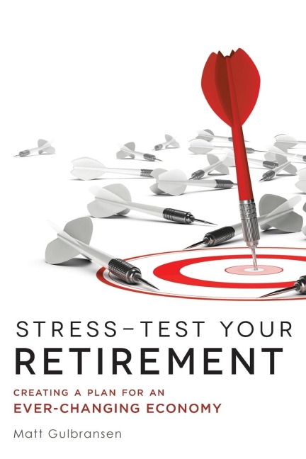 Stress-Test Your Retirement: Creating a Plan for an Ever-Changing Economy