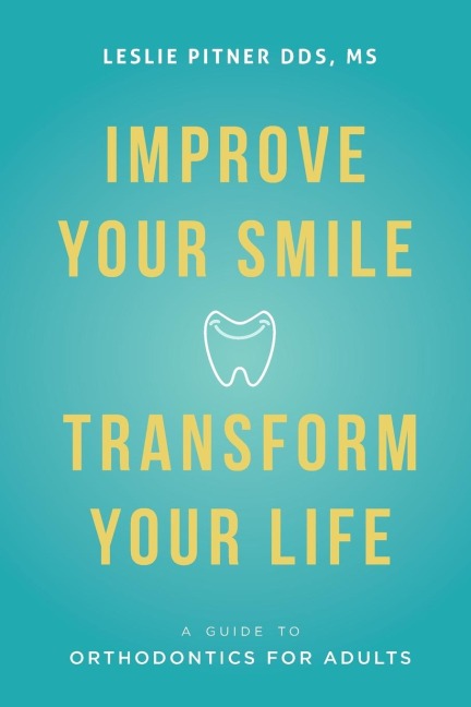 Improve Your Smile Transform Your Life: A Guide to Orthodontics for Adults