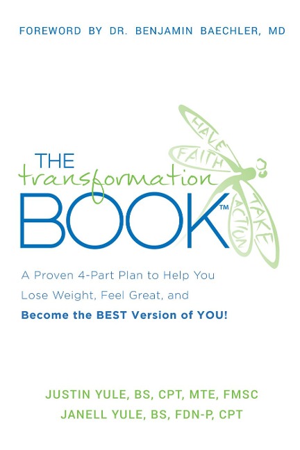 The Transformation Book: A Proven 4-Part Plan to Help You Lose Weight, Feel Great, and Become the Best Version of You!