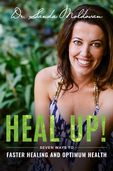 Heal Up!: Seven Ways to Faster Healing and Optimum Health