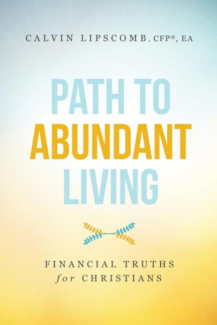 Path to Abundant Living: Financial Truths for Christians