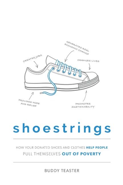 Shoestrings: How Your Donated Shoes and Clothes Help People Pull Themselves Out of Poverty