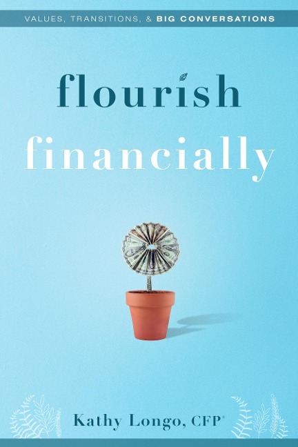 Flourish Financially: Values, Transitions, & Big Conversations