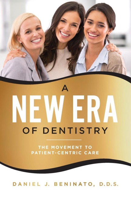 A New Era of Dentistry: The Movement to Patient-Centric Care