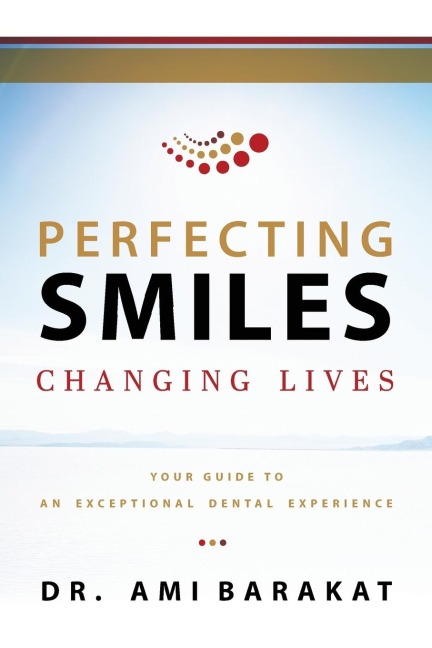 Perfecting Smiles Changing Lives: Your Guide to an Exceptional Dental Experience