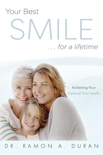 Your Best Smile...for a Lifetime: Achieving Your Optimal Health