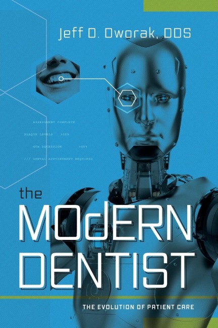 The Modern Dentist: The Evolution of Patient Care