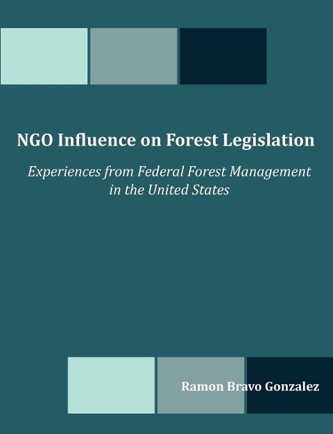 NGO Influence on Forest Legislation: Experiences from Federal Forest Management in the United States