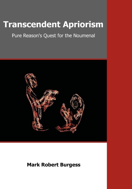 Transcendent Apriorism: Pure Reasons Quest for the Noumenal