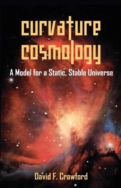 Curvature Cosmology: A Model for a Static, Stable Universe