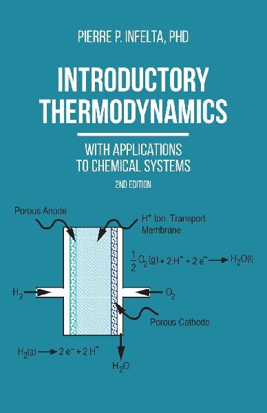 Introductory Thermodynamics: With Applications To Chemical Systems (2nd Edition)