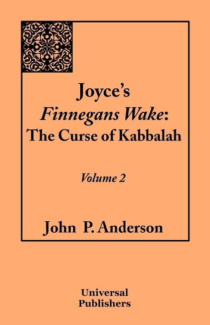 Joyces Finnegans Wake: The Curse of Kabbalah: Volume 2