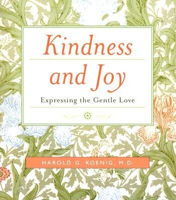 Kindness and Joy: Expressing the Gentle Love