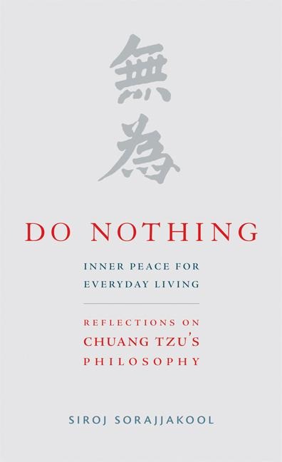 Do Nothing: Inner Peace for Everyday Living: Reflections on Chuang Tzus Philosophy