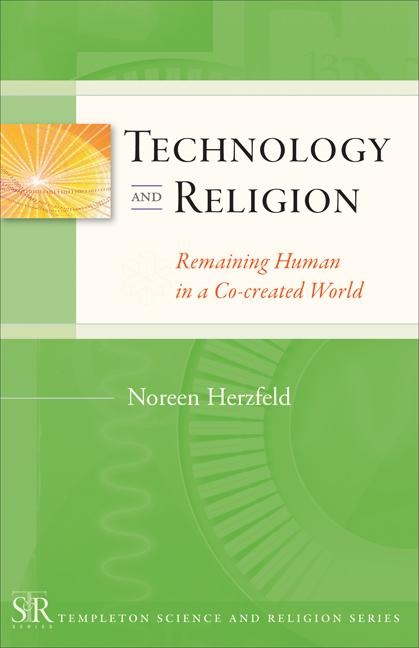 Technology and Religion: Remaining Human Co-Created World
