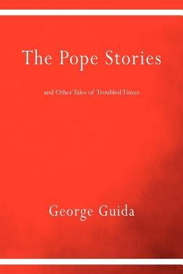 The Pope Stories and Other Tales of Troubled Times
