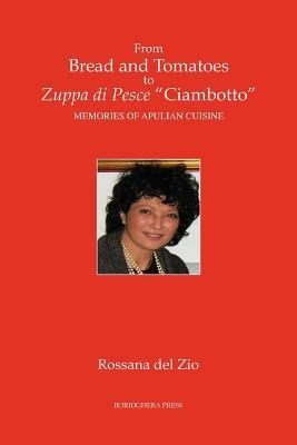 From Bread and Tomatoes to Zuppa di Pesce Ciambotto