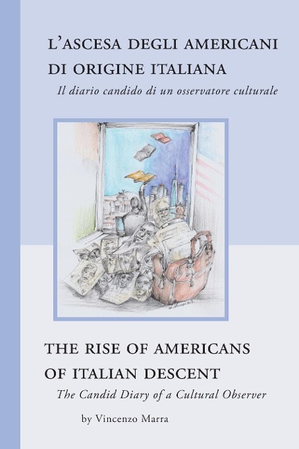 The Rise of Americans  of Italian Descent: The Candid Diary of a Cultural Observer
