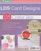 135 Lds Card Designs: For Baptisms, Baby Blessings, Missionaries, Temple Weddings, Sealings, and Family