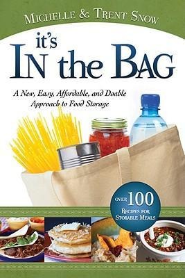 Its in the Bag: A New, Easy, Affordable, and Doable Approach to Food Storage