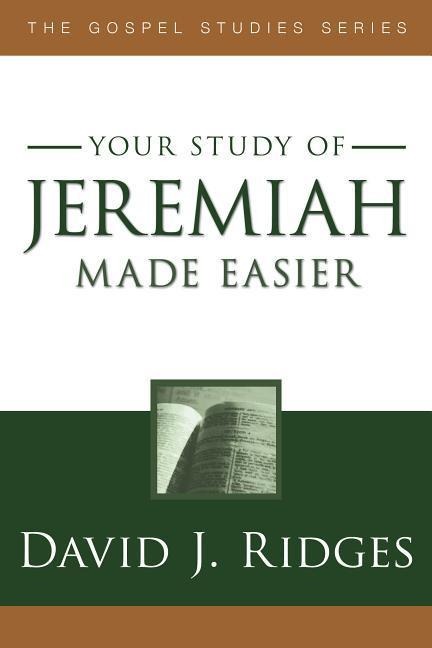 Your Study of Jeremiah Made Easier
