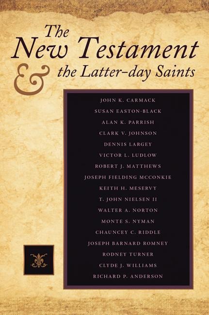 New Testament and the Latter-Day Saints