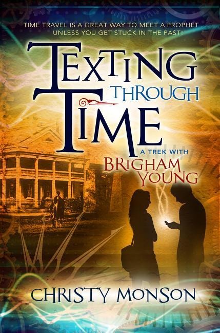 Texting Through Time: Brigham Young: A Trek with Brigham Young