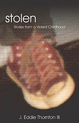 Stolen Stories From A Violent Childhood