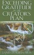 Exceeding Gratitude for the Creators Plan: Discover the Life-Changing Dynamic of Appreciation