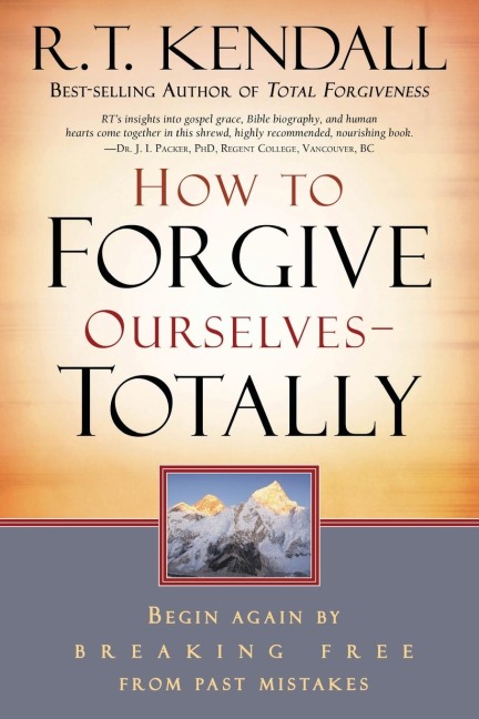 How To Forgive Ourselves Totally