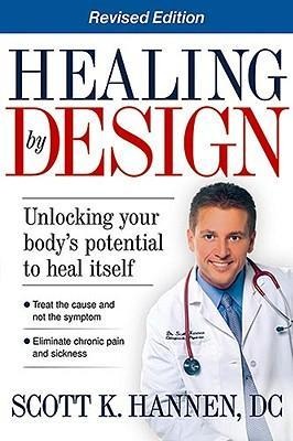 Healing by Design: Unlocking Your Bodys Potential to Heal Itself