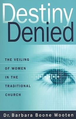 Destiny Denied: The Veiling of Women in the Traditional Church
