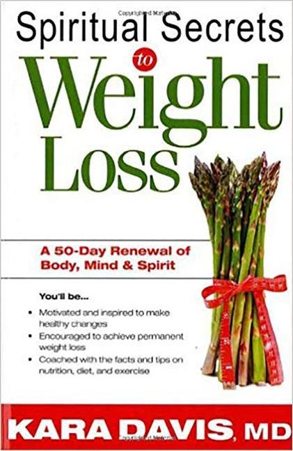 Spiritual Secrets to Weight Loss: A 50-Day Renewal of the Mind, Body, and Spirit