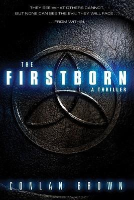 The Firstborn: They See What Others Cannot. But None Can See the Evil They Will Face from Within. Volume 1