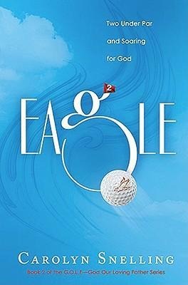 Eagle: Two Under Par and Soaring for God