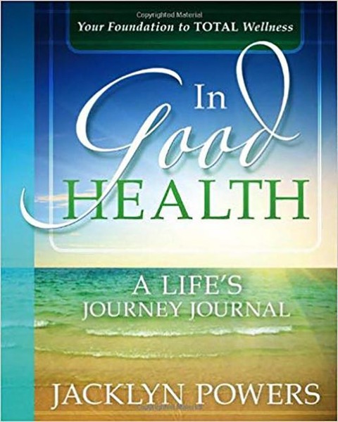 In Good Health: A Lifes Journey Journal