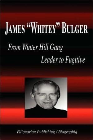 James Whitey Bulger - from Winter Hill Gang Leader to Fugitive