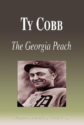 Ty Cobb - the Georgia Peach