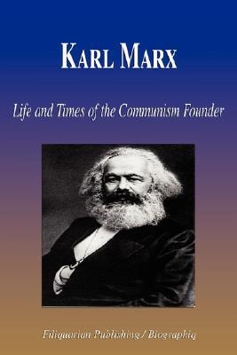 Karl Marx - Life and Times of the Communism Founder (Biography)