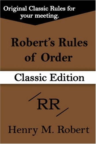 Robert's Rules of Order (Classic Edition)
