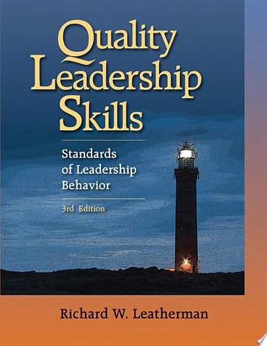 Quality Leadership Skills, 3rd Edition Standards of Leadership Behavior