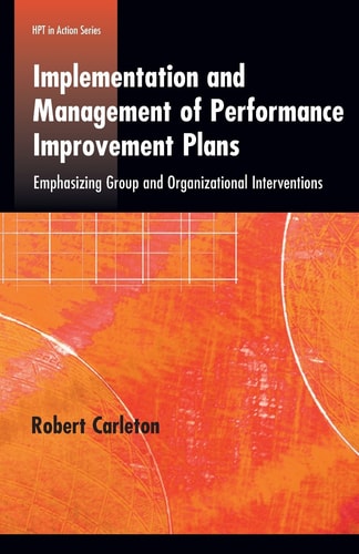 Implementation and Management of Performance Improvement Plans Emphasizing Group and Organizational Interventions