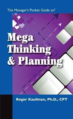 The Managers Pocket Guide to Mega Thinking and Planning