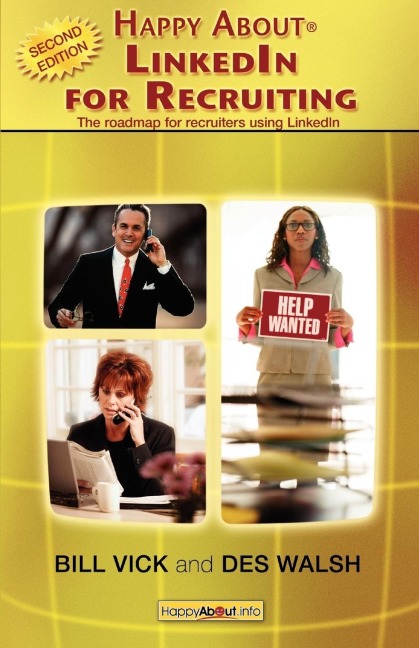Happy About LinkedIn for Recruiting (2nd Library Edition): The Roadmap for Recruiters using LinkedIn
