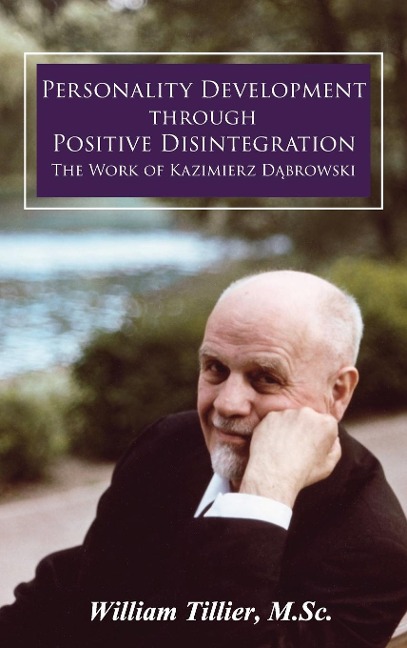 Personality Development Through Positive Disintegration: The Work of Kazimierz D¿browski