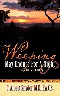 Weeping May Endure For A Night-A Spiritual Journey