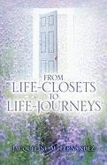 From Life-Closets to Life-Journeys
