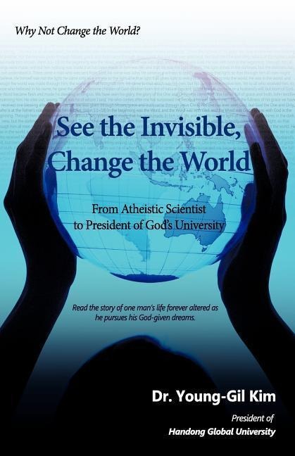 See the Invisible, Change the World